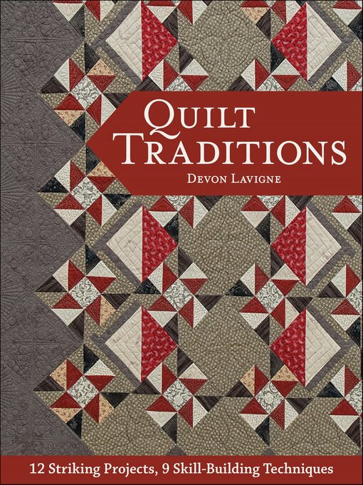 Title details for Quilt Traditions by Devon Lavigne - Available